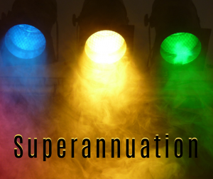 superannuation under the spotlight